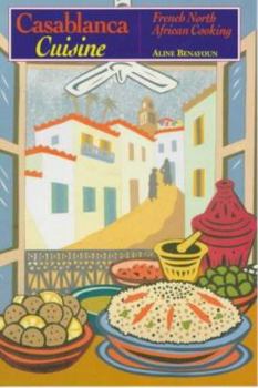 Paperback Casablanca Cuisine: French North African Cooking Book