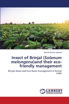 Paperback Insect of Brinjal (Solanum melongena)and their eco-friendly management Book
