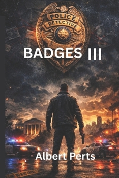 Paperback Badges III: There are always good cops, but behind that Badge can be a bad cop. Book