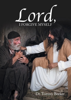 Paperback Lord, I Forgive Myself Book