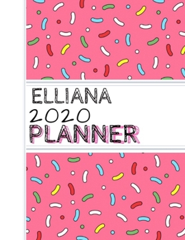 Elliana: : 2020 Personalized Planner: One page per week: Pink sprinkle design