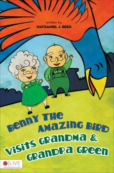 Paperback Benny the Amazing Bird Visits Grandma & Grandpa Green Book