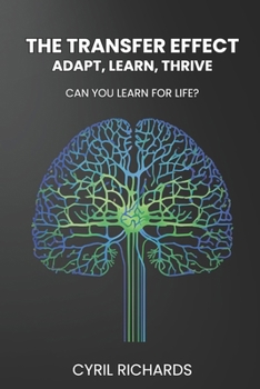Paperback The Transfer Effect: Adapt, Learn, Thrive Book