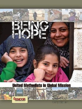 Paperback Being Hope - Adult Study: United Methodists in Global Mission Book