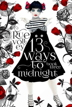 13 Ways to Midnight (the Midnight Saga Book #3) - Book #3 of the Midnight Saga