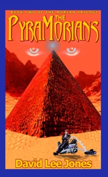 The PyraMorians: Book Two of the Morian Trilogy - Book #2 of the Morian Trilogy