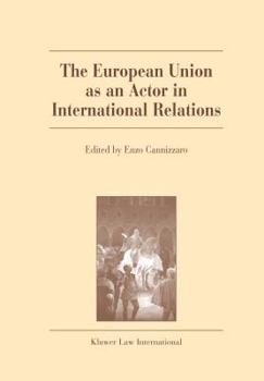 Hardcover The European Union as an Actor in International Relations Book