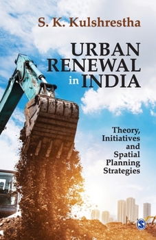 Paperback Urban Renewal in India: Theory, Initiatives and Spatial Planning Strategies Book