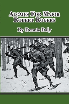 Paperback Alcaics For Major Robert Rogers Book