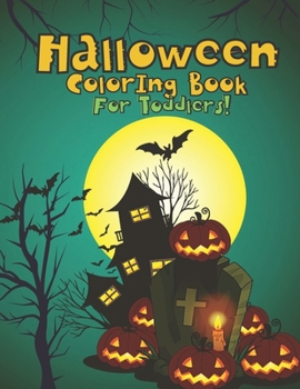 Paperback Halloween Coloring Book For Toddlers!: 35 Happy Halloween Designs Book