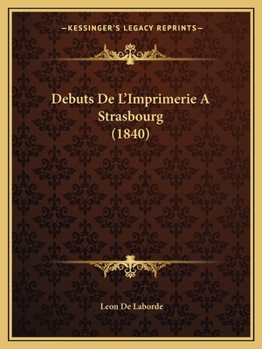 Paperback Debuts de L'Imprimerie a Strasbourg (1840) [French] Book