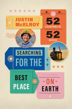Paperback Searching for the Best Place on Earth: 52 Countries in 52 Weeks Book