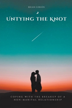 Paperback Untying the Knot Coping with the Breakup of a Non-Marital Relationship Book