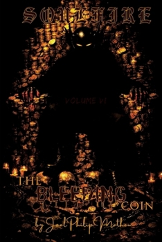 Soulfire: Volume VI: The Bleeding Coin