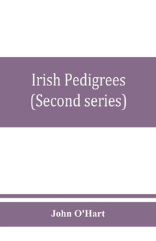 Paperback Irish pedigrees; or, The origin and stem of the Irish nation (Second series) Book