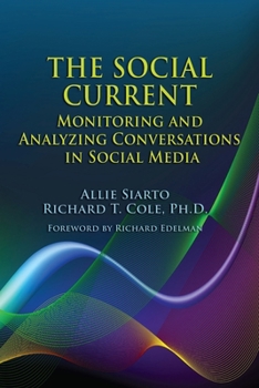 Paperback The Social Current: Monitoring and Analyzing Conversations in Social Media Book