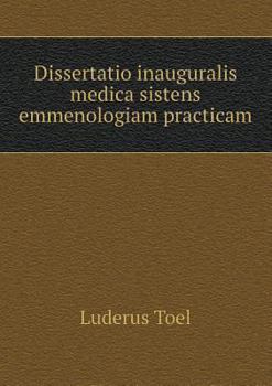 Paperback Dissertatio inauguralis medica sistens emmenologiam practicam [Latin] Book