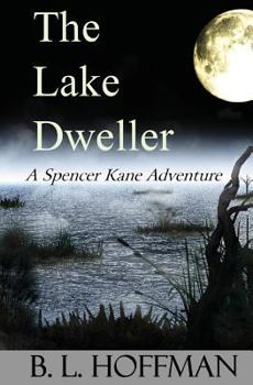 Paperback The Lake Dweller: A Spencer Kane Adventure Book