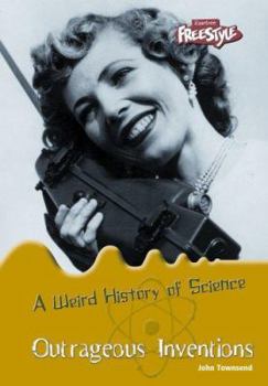 Paperback Outrageous Inventions (Weird History of Science) Book