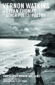 Paperback Vernon Watkins on Dylan Thomas and Other Poets and Poetry Book