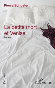 Paperback La petite mort et Venise [French] Book