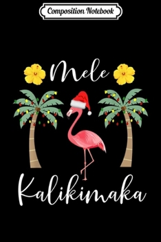 Paperback Composition Notebook: Mele Kalikimaka Hawaiian Palm Tree Tropical Christmas Journal/Notebook Blank Lined Ruled 6x9 100 Pages Book