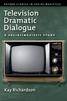 Paperback Television Dramatic Dialogue: A Sociolinguistic Study Book