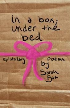 Paperback In a Box; Under the Bed: A Collection of Epistolary Poems Book