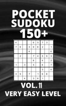 Paperback Pocket Sudoku 150+ Puzzles: Very Easy Level with Solutions - Vol. 11 Book
