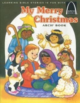 Paperback My Merry Christmas Arch Book: Luke 2:1-20 for Children Book