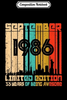 Composition Notebook: Vintage September 1986 33 Years Old 1986 Birthday Gift Journal/Notebook Blank Lined Ruled 6x9 100 Pages