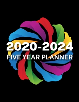 2020-2024 Five Year Planner: Colour Wheel, 60 Months Calendar, 5 Year Monthly Appointment Notebook, Agenda Schedule Organizer Logbook with Holidays and inspirational Quotes