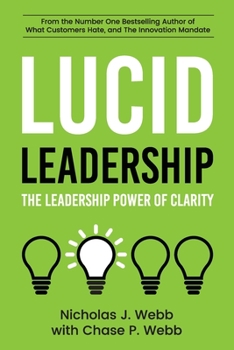 Paperback Lucid Leadership: The Leadership Power of Clarity Book