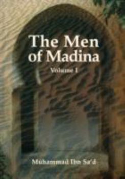 The Men of Madina, Vol. I - Book #7 of the Kitab at-Tabaqat al-Kabir