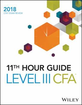Paperback Wiley 11th Hour Guide for 2018 Level III Cfa Exam Book