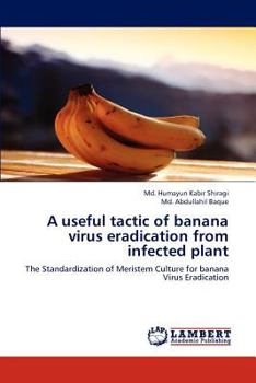 Paperback A Useful Tactic of Banana Virus Eradication from Infected Plant Book