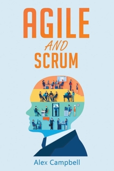 Paperback Agile and Scrum: Complete Guide. What is Agile and What is Scrum? Book