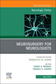 Hardcover Neurosurgery for Neurologists, an Issue of Neurologic Clinics: Volume 40-2 Book