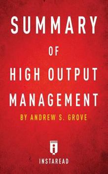 Paperback Summary of High Output Management: by Andrew S. Grove - Includes Analysis Book