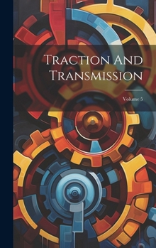 Hardcover Traction And Transmission; Volume 5 Book