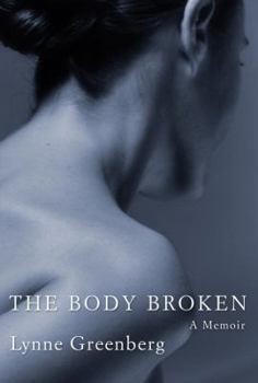 Hardcover The Body Broken: A Memoir Book