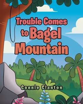 Paperback Trouble Comes to Bagel Mountain Book