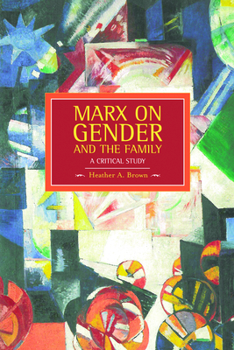 Paperback Marx on Gender and the Family: A Critical Study Book