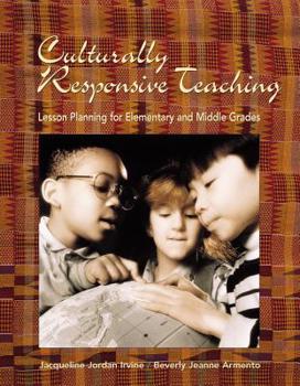 Paperback Culturally Responsive Teaching: Lesson Planning for Elementary and Middle Grades Book