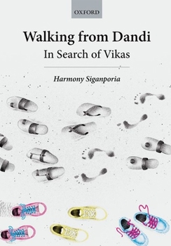 Hardcover Walking to Dandi: In Search of Vikas Book