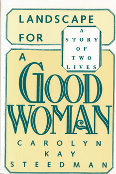 Paperback Landscape for a Good Woman: A Story of Two Lives Book