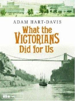 Hardcover What the Victorians Did for Us Book