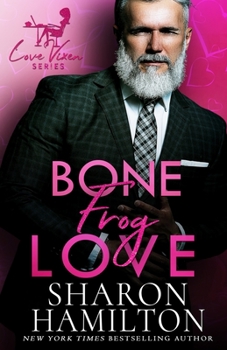 Bone Frog Love - Book #5 of the Love Vixen