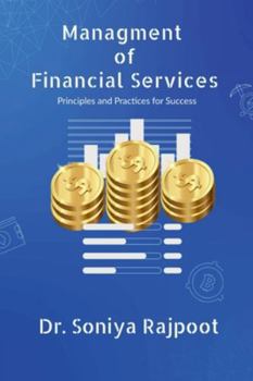 Management of Financial Services: Principles and Practices for Success