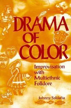 Paperback Drama of Color: Improvisation with Multiethnic Folklore Book